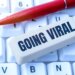 GOING VIRAL: DECODING THE SCIENCE BEHIND SHAREABLE CONTENT